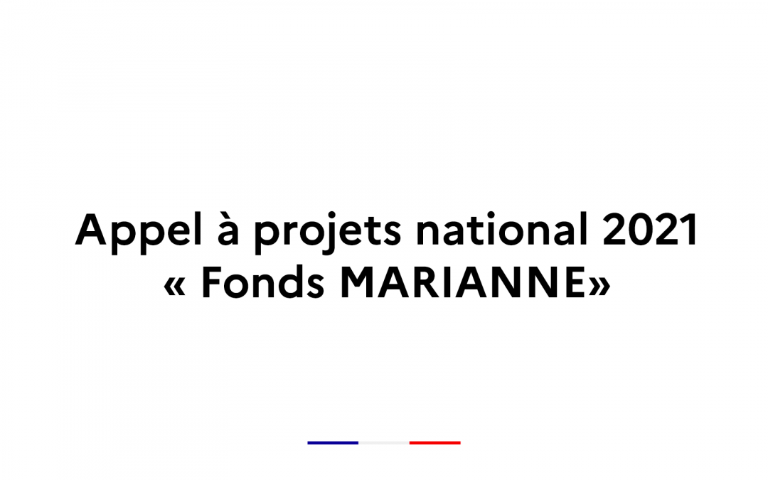 17 dossiers sélectionnés pour l’appel à projets « Fonds Marianne »