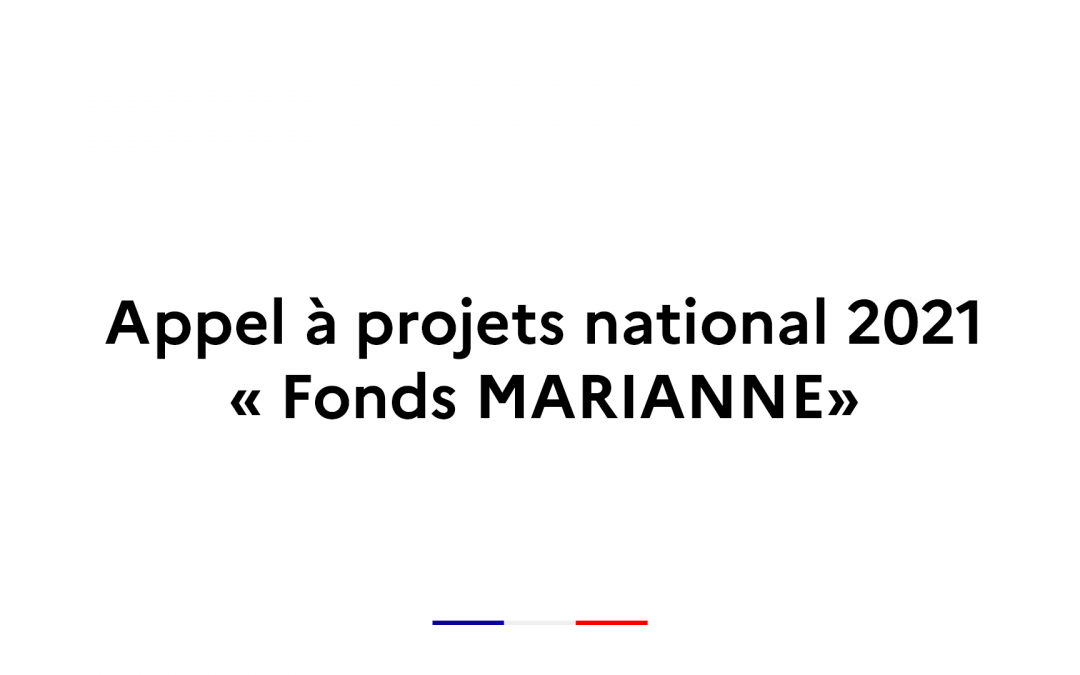 17 dossiers sélectionnés pour l’appel à projets « Fonds Marianne »